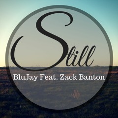 Still (Feat. Zackery Banton)