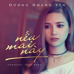 Neu Mai Nay (Khac Hung) - Duong Hoang Yen