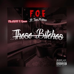 TBABIII X Quan Ft Tino Mobino (These Bitches)