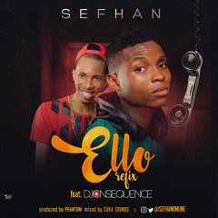 ELLO (refix) ft.  DJ CONSEQUENCE