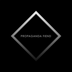 Propaganda Fiend (Free Download)
