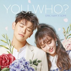 에릭남, 소미 (Eric Nam, Somi) - 유후 (You, Who?)
