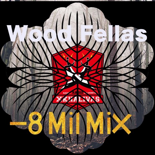 Wood Fellas (-8 Mil Mix)