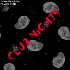 Club Nights ft. Acid Punk