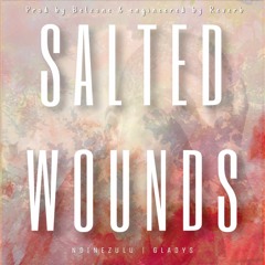 Salted Wounds (Feat. Gladys)
