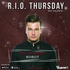 Rio Valente - Robot #RIOTHURSDAY