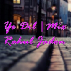 Ye Dil |Pardes | Rahul Jadon