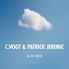 All Day I Dream Podcast 011 : C.Vogt & Patrick Jeremic