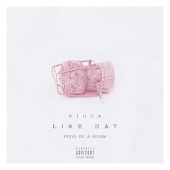 Kidda - Like Dat