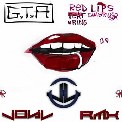 GTA Feat. Sam Bruno - Red Lips (Joyl Rmx)***FREE DOWNLOAD***