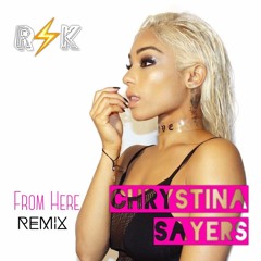Rommy and Kittie - Chrystina Sayers - From Here (R&K REMIX)