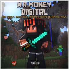 N.A Money - Digital (Prod. Cosa Nostra)