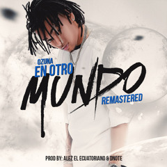 En Otro Mundo - Ozuna (Prod. By Alez El Ecuatoriano & DNote)(By Junior MD)