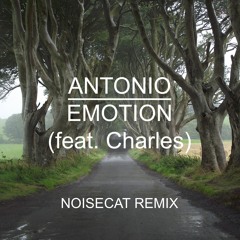 Antonio - Emotion (Noisecat Remix)