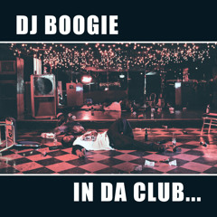 DJ BOOGIE - IN DA CLUB (2008) FREE DL