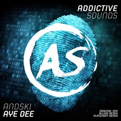 Aye Dee [Addictive Sounds]