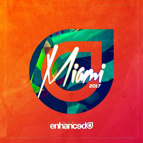 Enhanced Miami 2017 - Continuous Mix