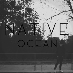 Native - Ocean