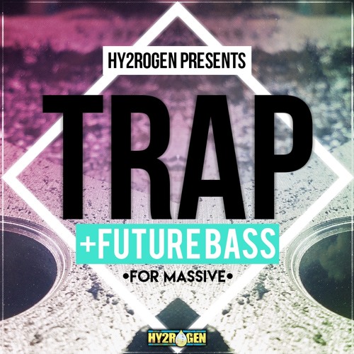 Hy2rogen Trap And Future Bass For Native Instruments Massive-DISCOVER