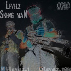 Levelz - Skeng Man