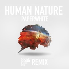 Human Nature (Great Good Fine Ok Remix)