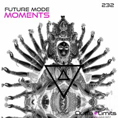 Future Mode - Momemts (Original Mix)[Exclusive Preview]