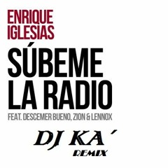 Enrique Iglesias - SUBEME LA RADIO!! ( DJ KA´ REMIX) ( Jack Mazzoni Remix)