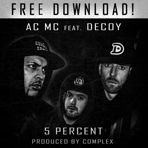 AC MC FEAT DECOY- 5 PERCENT (PRODUCED BY COMPLEX)