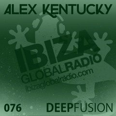076.DEEPFUSION @ IBIZAGLOBALRADIO (Alex Kentucky) 28/02/17