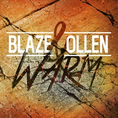 Blaze & Ollen - Warm (Original Mix)[FREE DOWNLOAD]