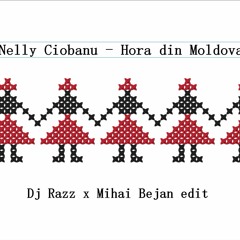 Nelly Ciobanu - Hora din Moldova (Dj Razz x Mihai Bejan edit)