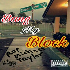 (PROD. K.WRIGS)Bang My Block - Eddie MMack