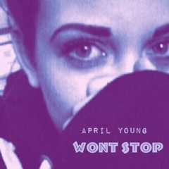 Wont Stop by April Young (Marcel R Remix)