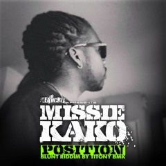 DJ SPICKY x. MISSIE KAKO - Position [Blunt Riddim by #TBMK]