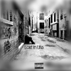 Lost In Life (Prod. By Myrd Schenk)