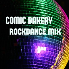 Comic Bakery (rockdance mix)