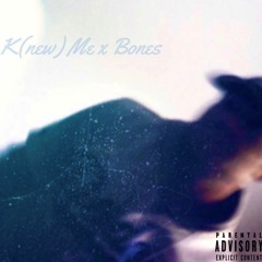 Bones x K(new) Me (prod. by Sez)