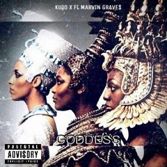 Goddess ft Marvin Grave$