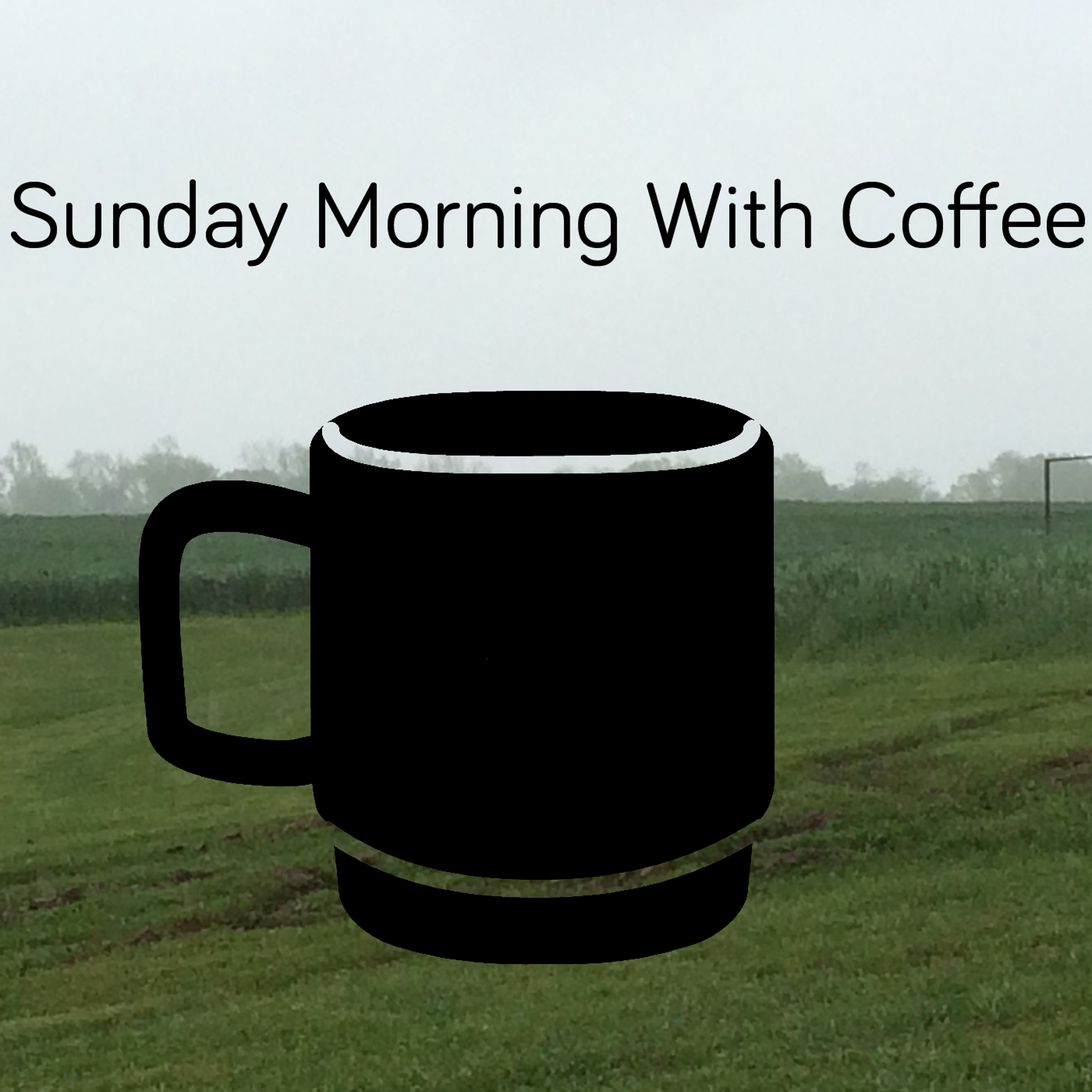 Sunday Morning, With Coffee, Pt 9 episode artwork