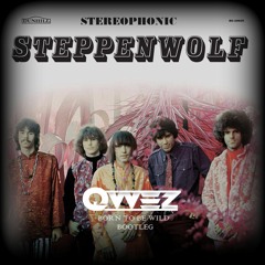 Steppenwolf - Born To Be Wild (Qwez Bootleg) FREE DOWNLOAD [WAV]