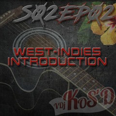 S02EP02 #RTT - WEST-INDIES INTRODUCTION By DJ KOS'D (MARS 2017)