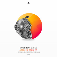 PREMIERE: MockBeat & Fec - Stories Told (Rauschhaus Remix)