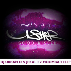 Good Kisser (DJ Urban O & Jekalez Moombah Flip)