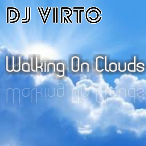 DJ VIRTO - Walking On Clouds (Dance Mix)