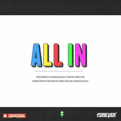SupaIceColdJay X WaynePendleton - All In (Prod.Rari SICJAY WayneP)