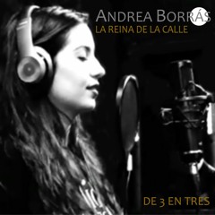 Andrea Borrás: La Reina de la Calle. Nuevas Cantantes de Musica Pop Española 2017