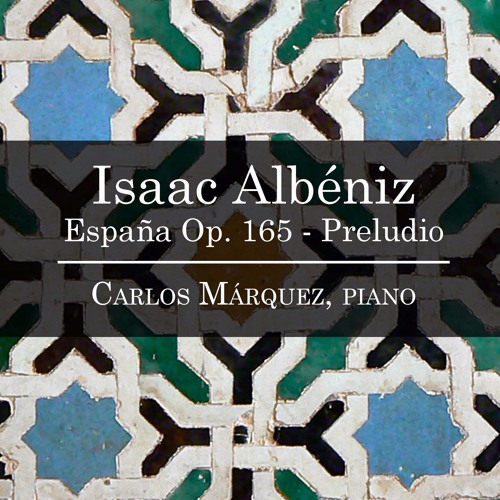 Isaac Albéniz: España Op. 165 - 1. Preludio