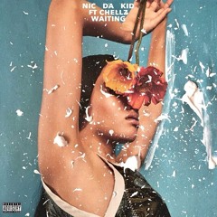 Nic DA Kid Ft Chellz - Waiting