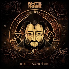 02. WHITENO1SE - Inner Sanctum  *OUT NOW*