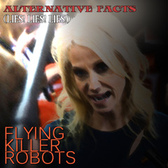 Alternative Facts (Lies! Lies! Lies!) - demo
